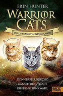 Warrior Cats - Die unerzählten Geschichten: Donnersterns Echo - Gänsefeders Fluch - Kiefernsterns Wahl