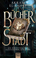 Die Bibliothek der flüsternden Schatten - Bücherstadt (Paramythia 1)