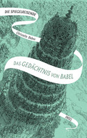Die Spiegelreisende 3: Das Gedächtnis von Babel