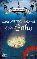 Schwarzer Mond über Soho (Die Flüsse von London 2)