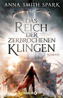 Das Reich der zerbrochenen Klingen (Empires of Dust 1)