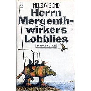 Herrn Mergenthwirkers Lobblies