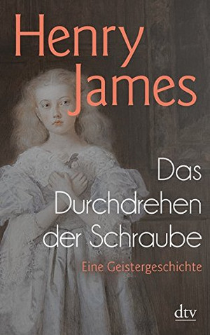 Das Durchdrehen der Schraube: Eine Geistergeschichte