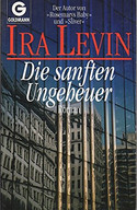 Die sanften Ungeheuer