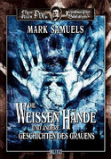 Die Weissen Hände und andere Geschichten des Grauens
