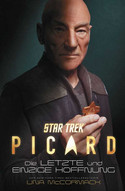 Star Trek: Picard - Die letzte und einzige Hoffnung