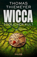 Wicca - Tödlicher Kult (Hannah Peters 5)