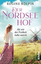 Der Nordseehof – Als wir der Freiheit nahe waren