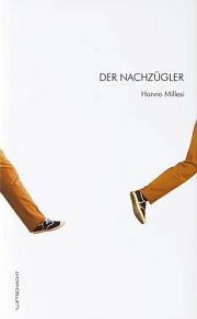 Hanno Millesi: Der Nachzügler