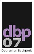 Deutscher Buchpreis 2007 | Longlist | News 242 