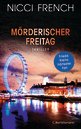 FRIEDA KLEINS HÄRTESTER FALL - Nicci French - Mörderischer Freitag
