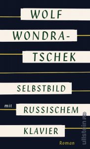 Selbstbild mit russischem Klavier_Wolf Wondratschek_Ullstein_resonanzboden