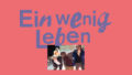 Ein wenig Leben