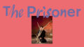 The Prisoner