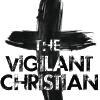 The Vigilant Christian