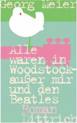 Meier - Alle waren in Woodstock...