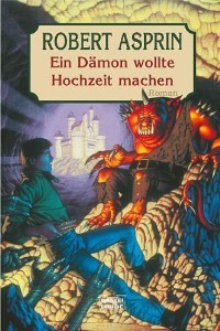 Robert Asprin: Ein Dmon wollte Hochzeit machen
