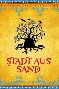 P. Baccalario/E. D'al/G. Kabornr: Stadt aus Sand - Rezension Literaturmagazin Lettern.de