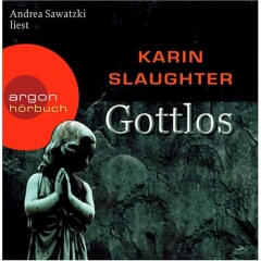 Hrbuch: Karin Slaughter - Gottlos - Rezension Lettern.de