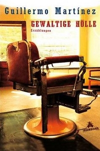 Guillermo Martinez - Gewaltige Hlle - Rezension Literaturmagazin Lettern.de