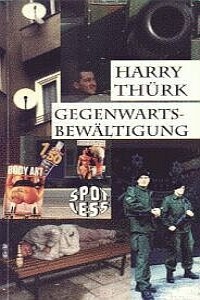 Harry Thrk - Gegenwartsbewltigungen - Rezension Lettern.de