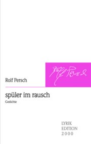 Rolf Persch | spüler im rausch
