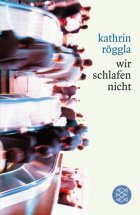  kathrin röggla: wir schlafen nicht