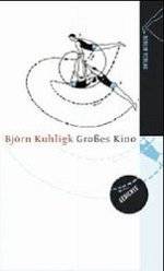 Björn Kuhligk | Großes Kino