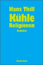 Hans Thill | Kühle Religionen