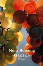 Nora Bossong | Gegend Nora Bossong | Gegend