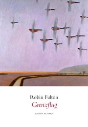 Robin Fulton | Grenzflug