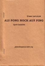 Stan Lafleur  | ALS PONG NOCH AUF PING