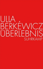 Ulla Berkéwicz | Überlebnis Ulla Berkéwicz | Überlebnis
