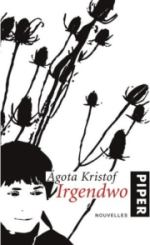Agota Kristof | Irgendwo Agota Kristof | Irgendwo
