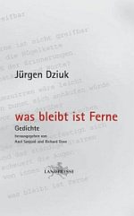 Jürgen Dziuk | was bleibt ist Ferne Jürgen Dziuk | was bleibt ist Ferne