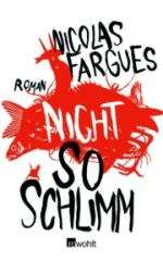 Nicolas Fargues | Nicht so schlimm Nicolas Fargues | Nicht so schlimm