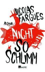 Nicolas Fargues | Nicht so schlimm Nicolas Fargues | Nicht so schlimm