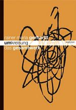 Rainer Maria Gerhardt | Umkreisung Rainer Maria Gerhardt | Umkreisung