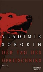Vladimir Sorokin | Der Tag des Opritschniks Vladimir Sorokin | Der Tag des Opritschniks