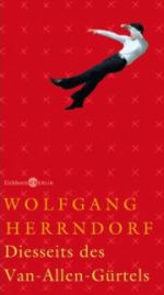 Wolfgang Herrndorf | Diesseits des Van-Allen-Gürtels Wolfgang Herrndorf | Diesseits des Van-Allen-Gürtels