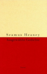 Seamus Heaney | Ausgewählte Gedichte Seamus Heaney | Ausgewählte Gedichte