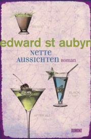  Edward St. Aubyn | Nette Aussichten 