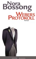Nora Bossong | Webers Protokoll Nora Bossong | Webers Protokoll