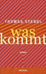 Thomas Stangl | Was kommt Thomas Stangl | Was kommt
