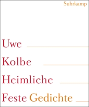 Uwe Kolbe | Heimliche Feste