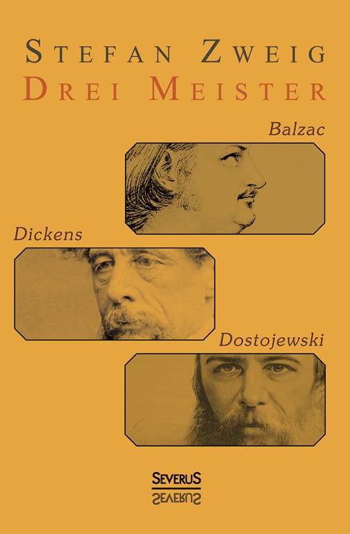 Drei Meister Balzac, Dickens, Dostojewski_Stefan Zweig