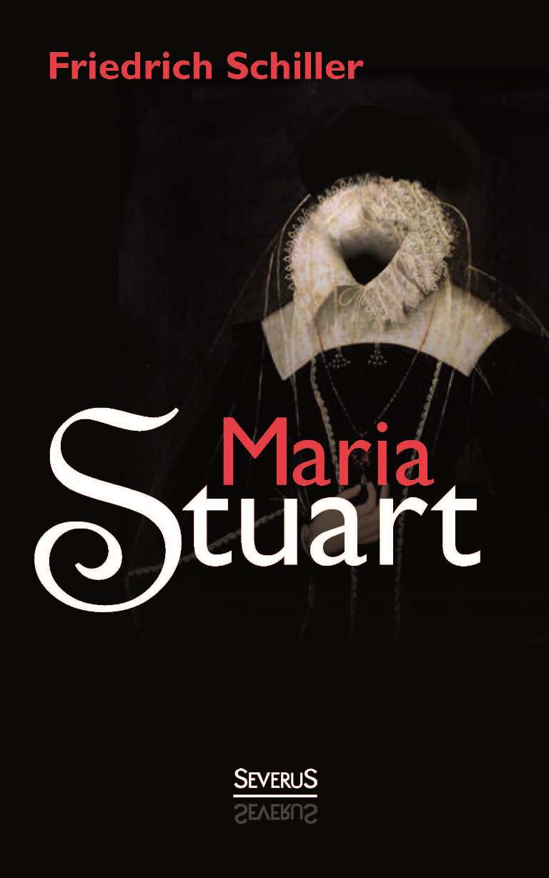 Maria Stuart Friedrich Schiller