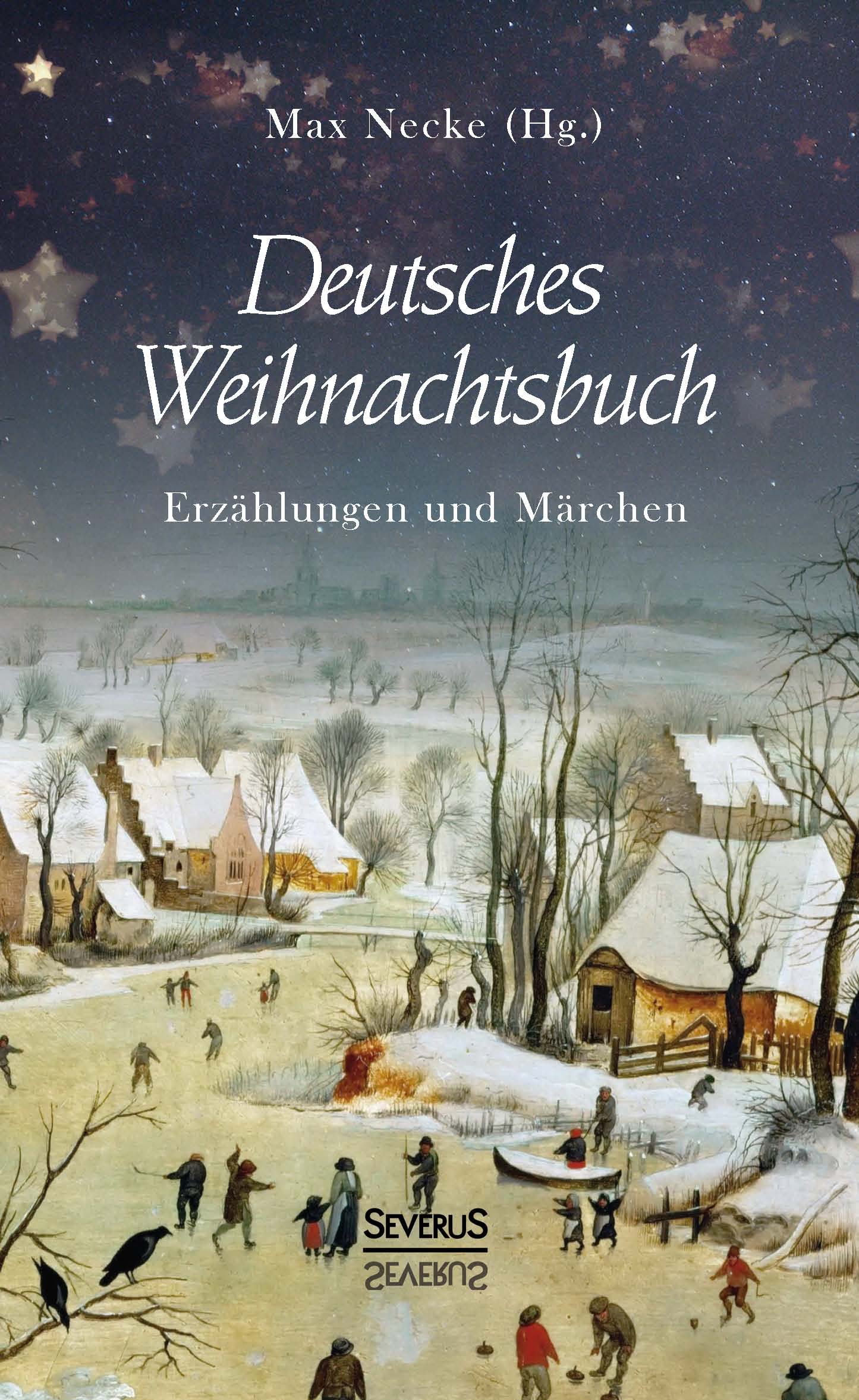 Deutsches Weihnachtsbuch: Erzählungen und Märchen