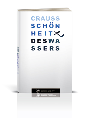 Crauss. // Die Schnheit des Wassers // Gedichte // Verlagshaus J. Frank