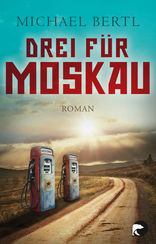   - Drei für Moskau